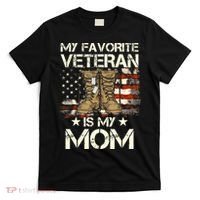 Mother Veterans Day My Favorite Veteran Is My Mom Proud Son T-Shirt thumb 0