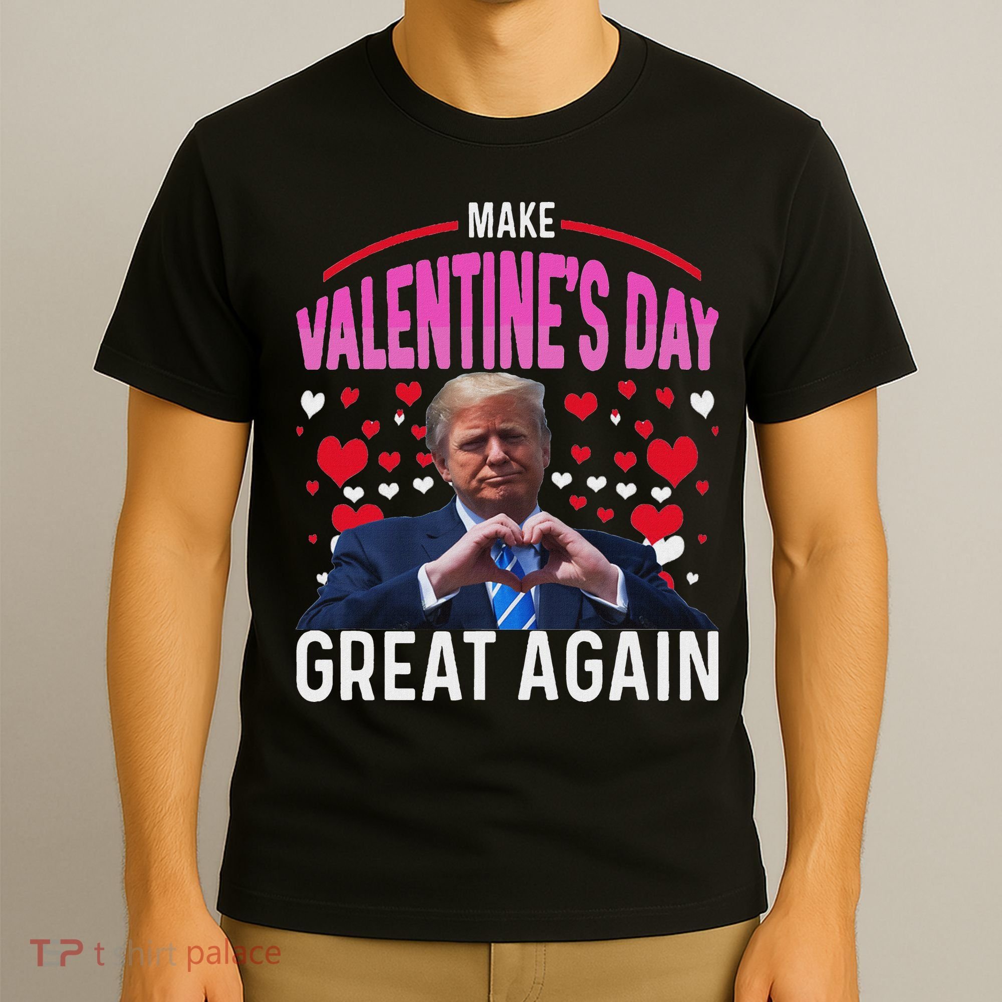 Make Valentine Day Great Again Funny Trump Lovers 2025 T-Shirt