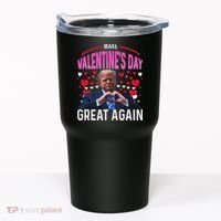 Make Valentine Day Great Again Funny Trump Lovers 2025 Tumbler thumb 0
