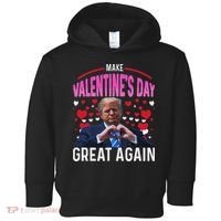 Make Valentine Day Great Again Funny Trump Lovers 2025 Toddler Hoodie thumb 0