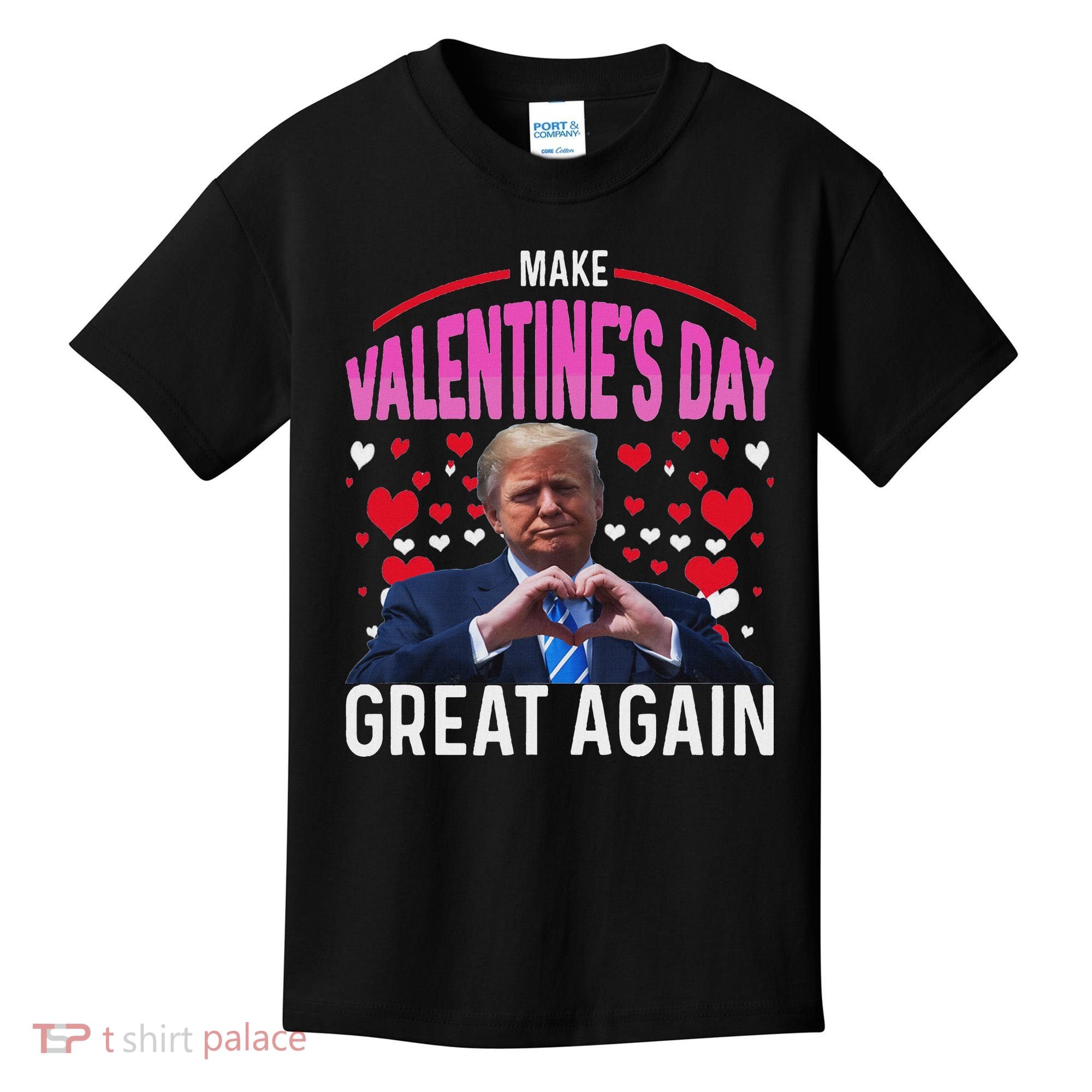 Make Valentine Day Great Again Funny Trump Lovers 2025 Kids T-Shirt