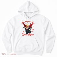 Make Valentine Day Great Again Funny Trump Lovers 2025 Hoodie thumb 0