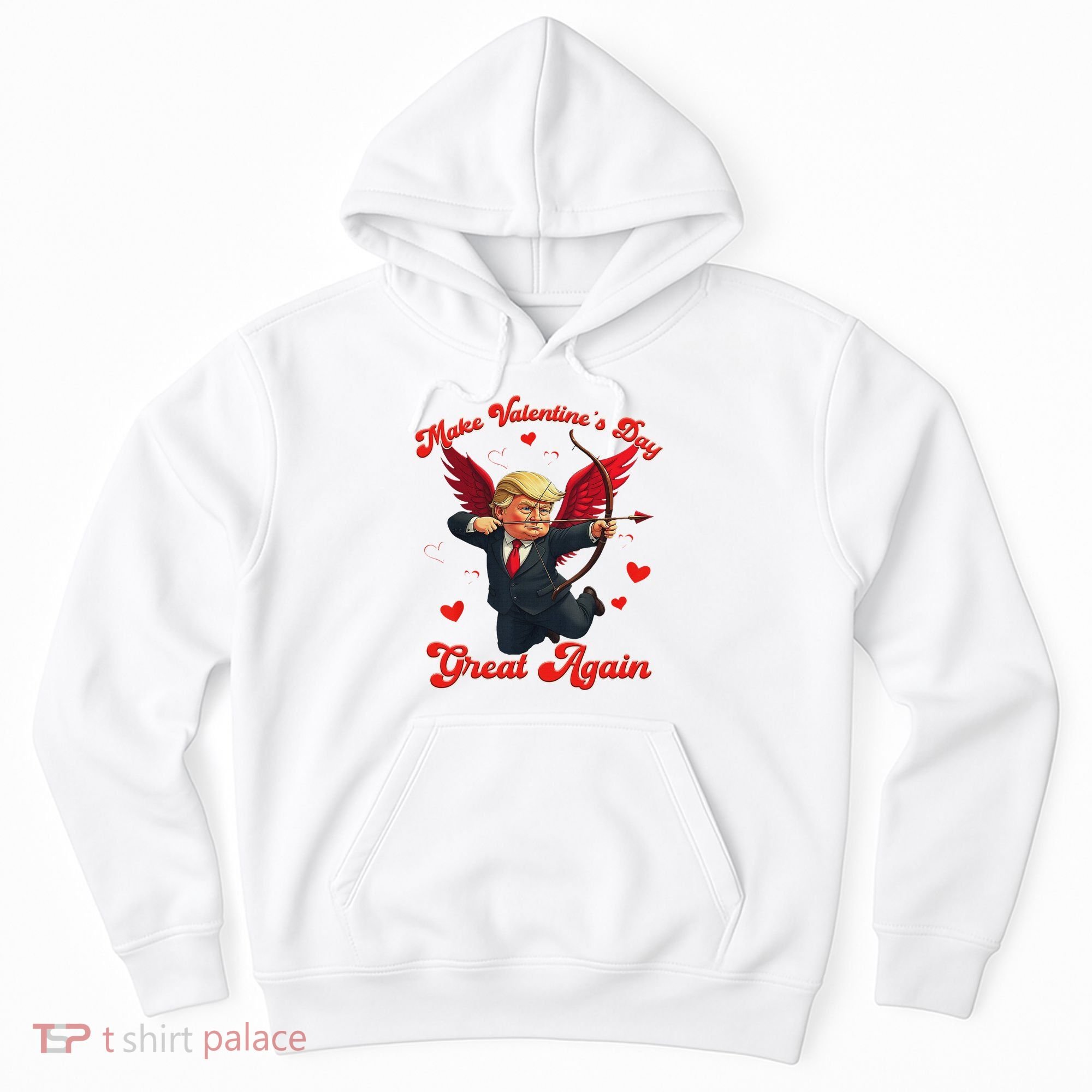 Make Valentine Day Great Again Funny Trump Lovers 2025 Hoodie