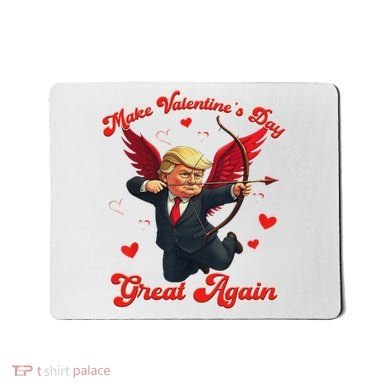 Make Valentine Day Great Again Funny Trump Lovers 2025 Mousepad