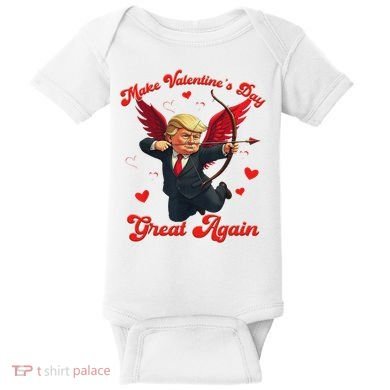 Make Valentine Day Great Again Funny Trump Lovers 2025 Baby Bodysuit
