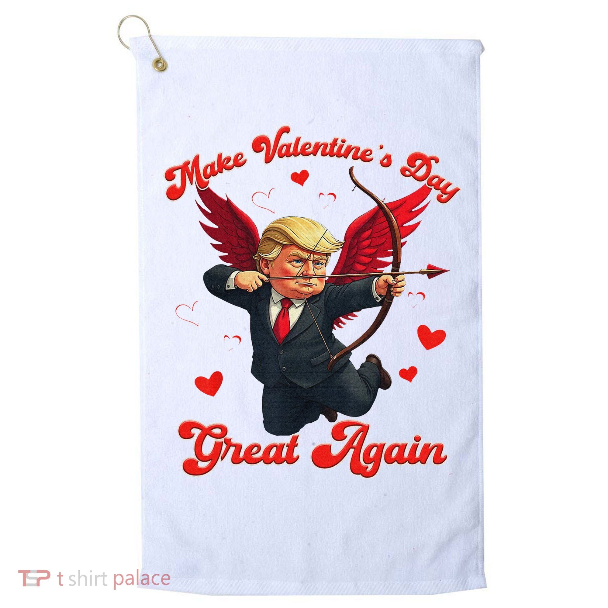 Make Valentine Day Great Again Funny Trump Lovers 2025 Golf Towel