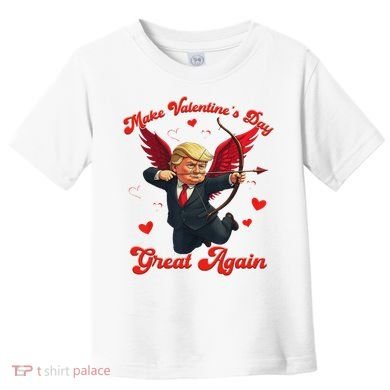 Make Valentine Day Great Again Funny Trump Lovers 2025 Toddler T-Shirt