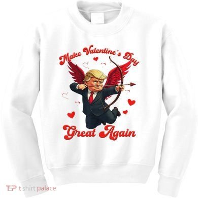 Make Valentine Day Great Again Funny Trump Lovers 2025 Kids Sweatshirt
