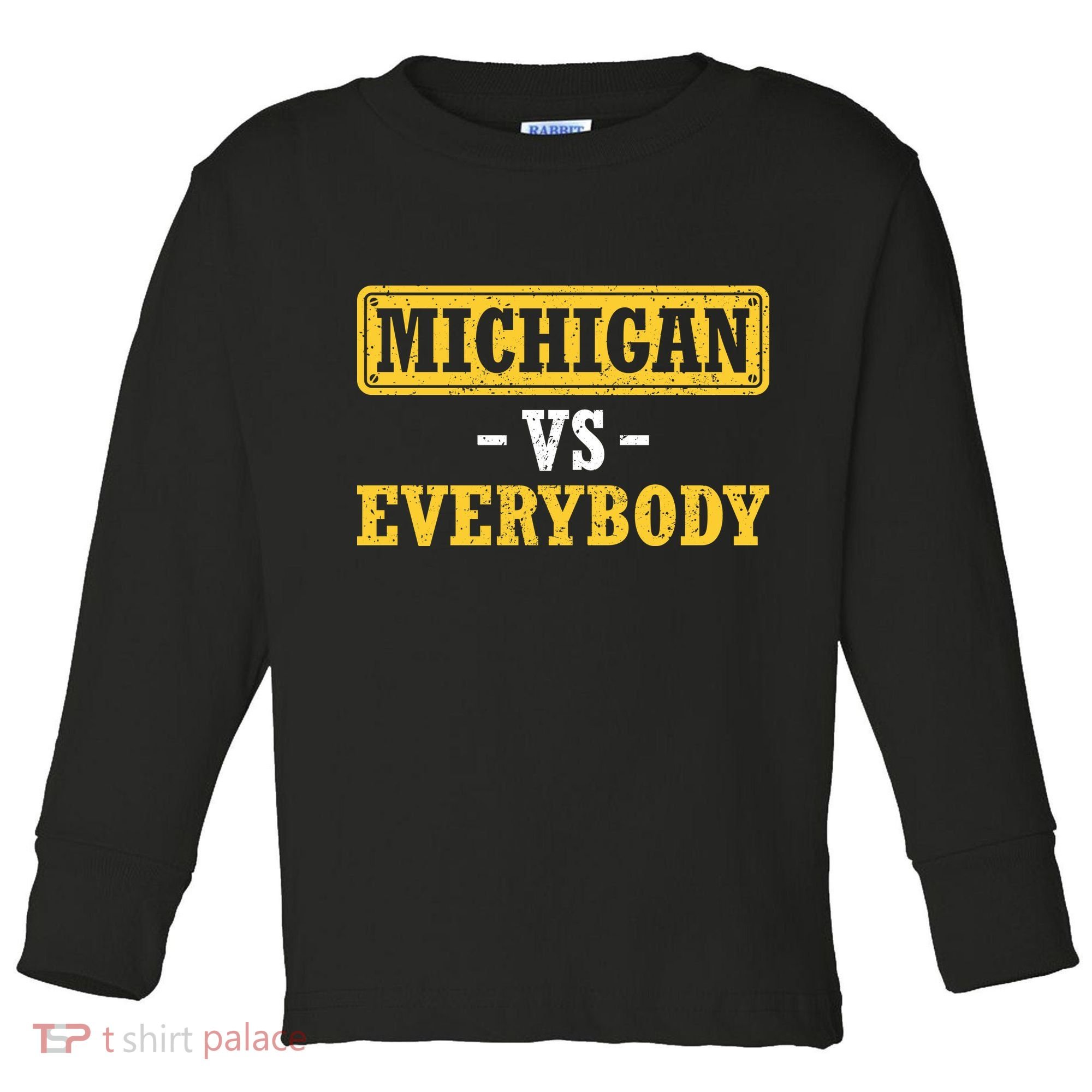 Michigan Vs Everybody Champions Toddler Long Sleeve Shirt