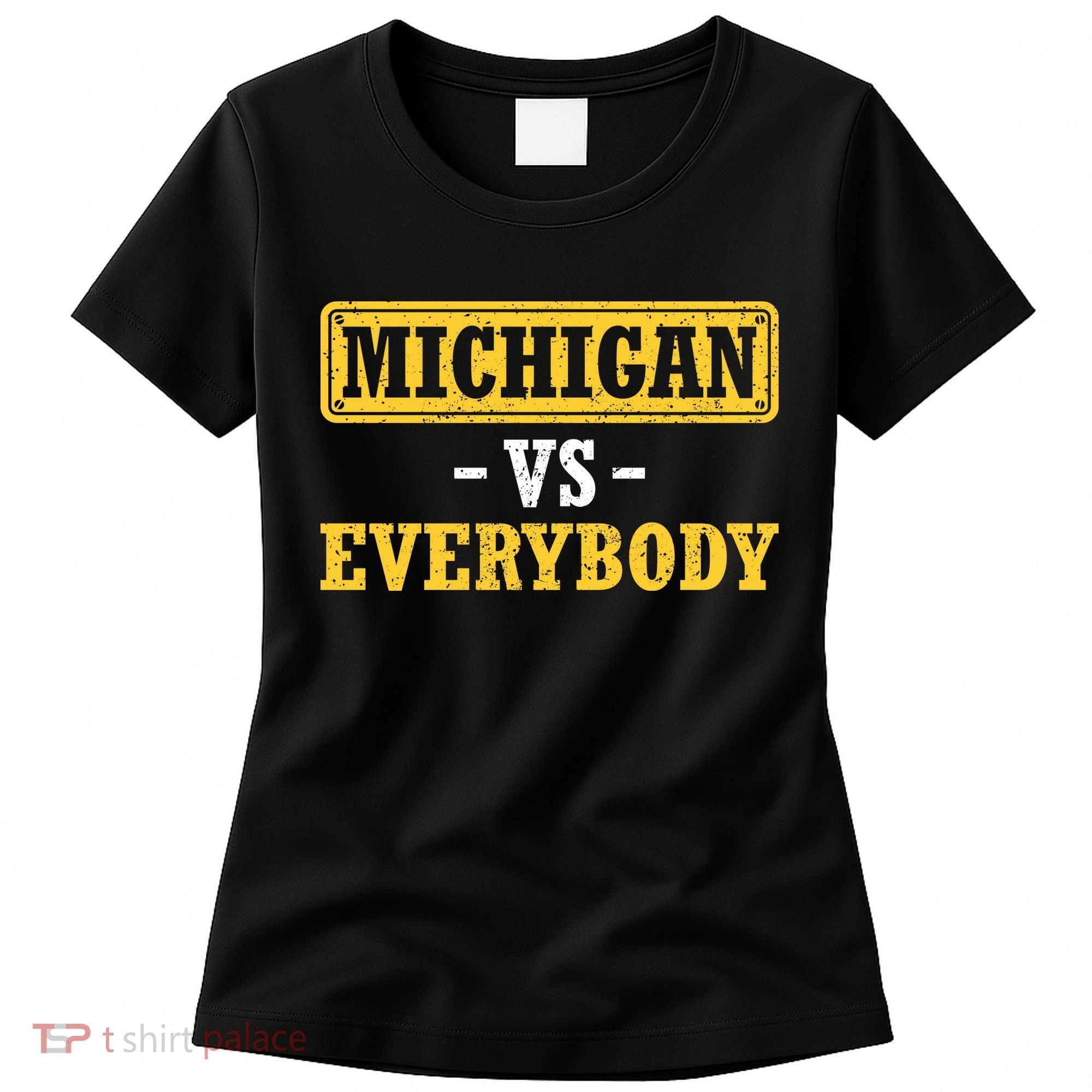 Michigan Vs Everybody Champions Women's T-Shirt