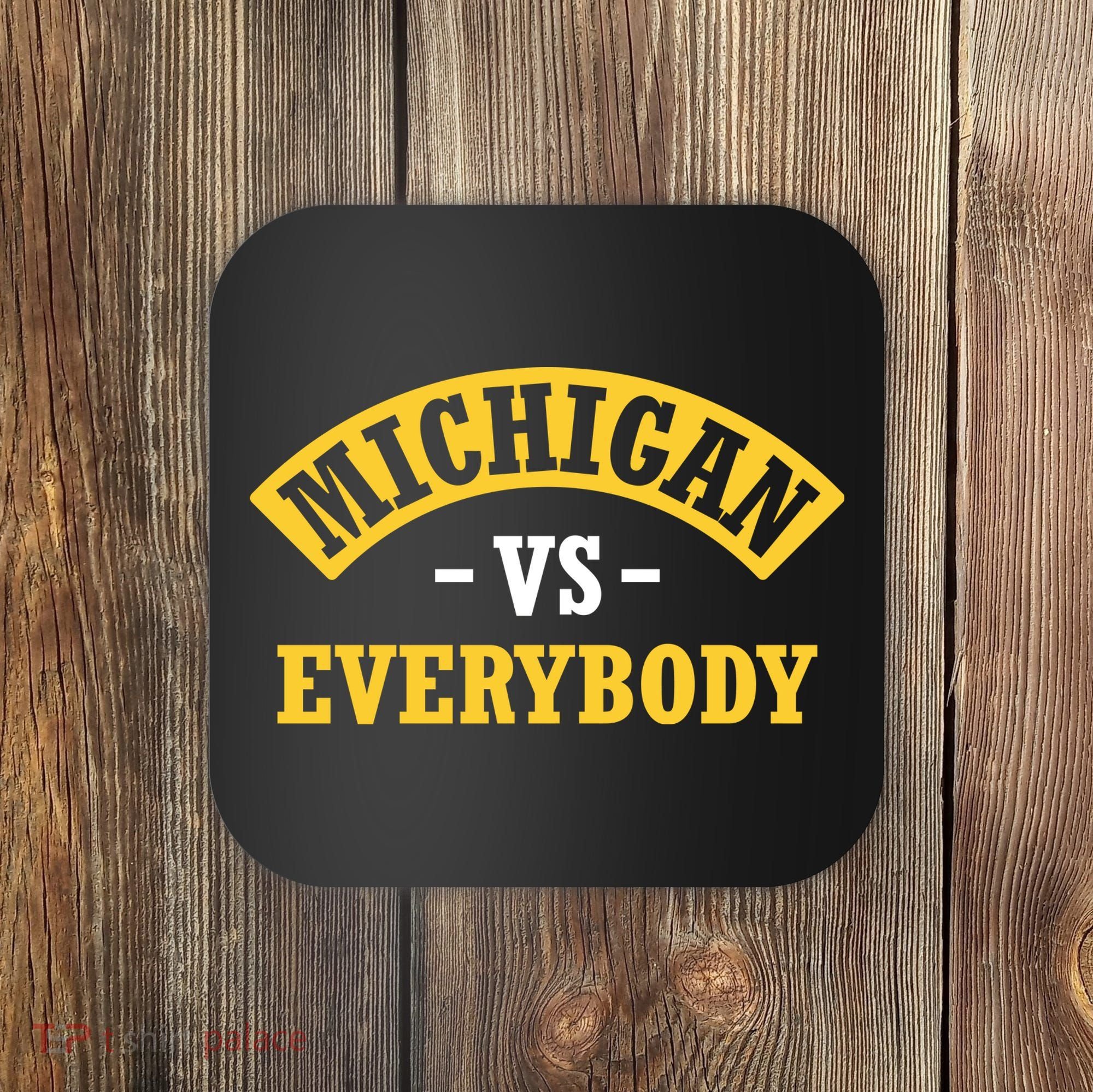 Michigan V Everyone Coaster
