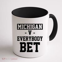 Michigan V Everybody Bet Football Fan Coffee Mug thumb 1
