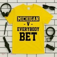 Michigan V Everybody Bet Football Fan T-Shirt thumb 5