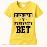 Michigan V Everybody Bet Football Fan Women's T-Shirt thumb 0