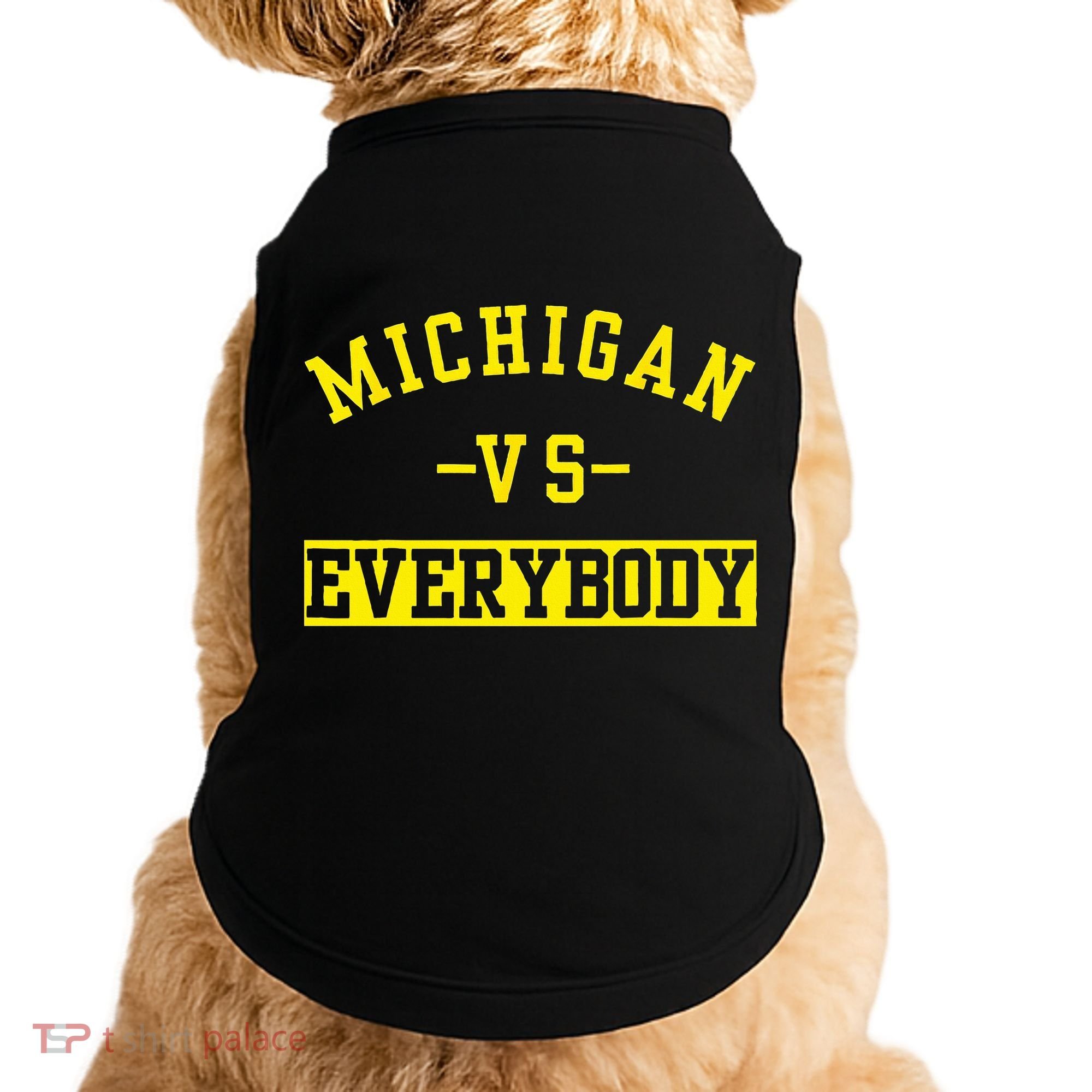 Michigan vs Eeverything  everybody  Doggie Tank