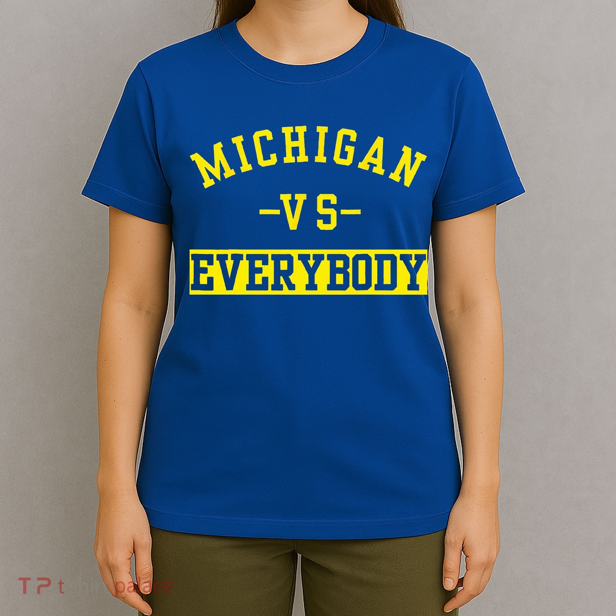 Michigan vs Eeverything  everybody  T-Shirt