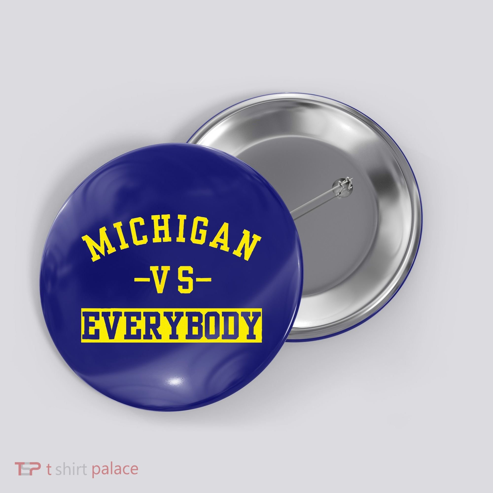 Michigan vs Eeverything  everybody  Button