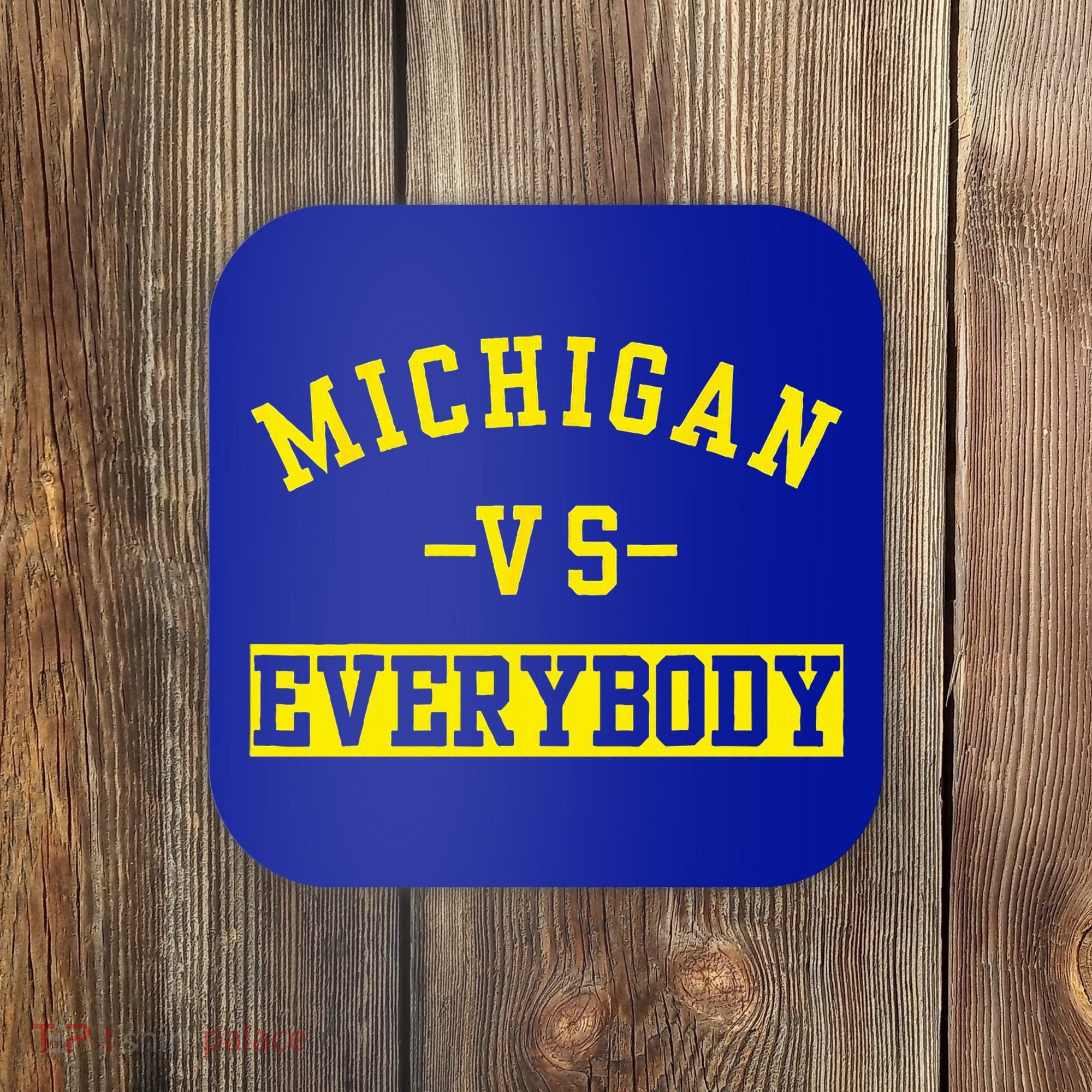 Michigan vs Eeverything  everybody  Coaster