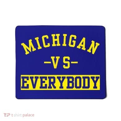 Michigan vs Eeverything  everybody  Mousepad