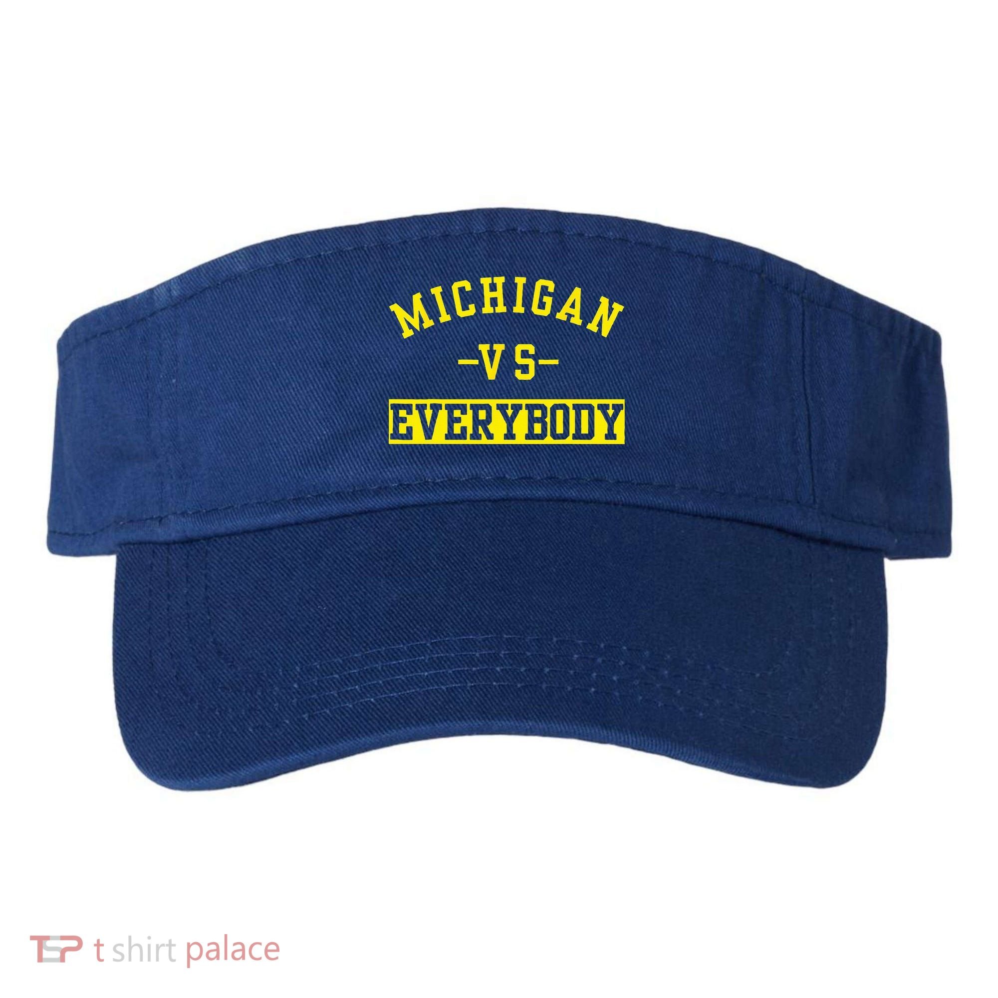 Michigan vs Eeverything  everybody  Visor