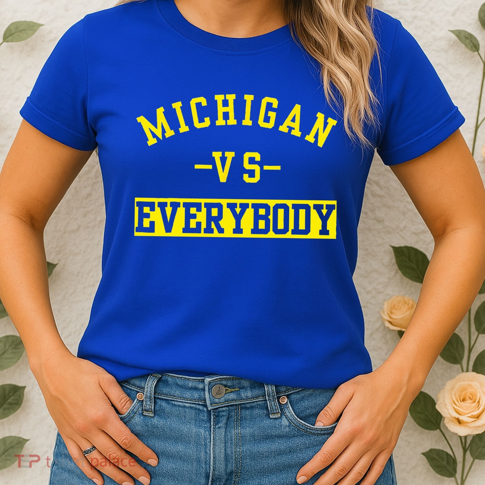 Michigan vs Eeverything  everybody  Women's T-Shirt