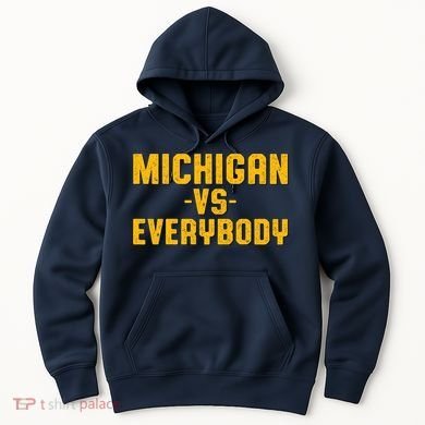 Michigan Vs. Everybody Hoodie
