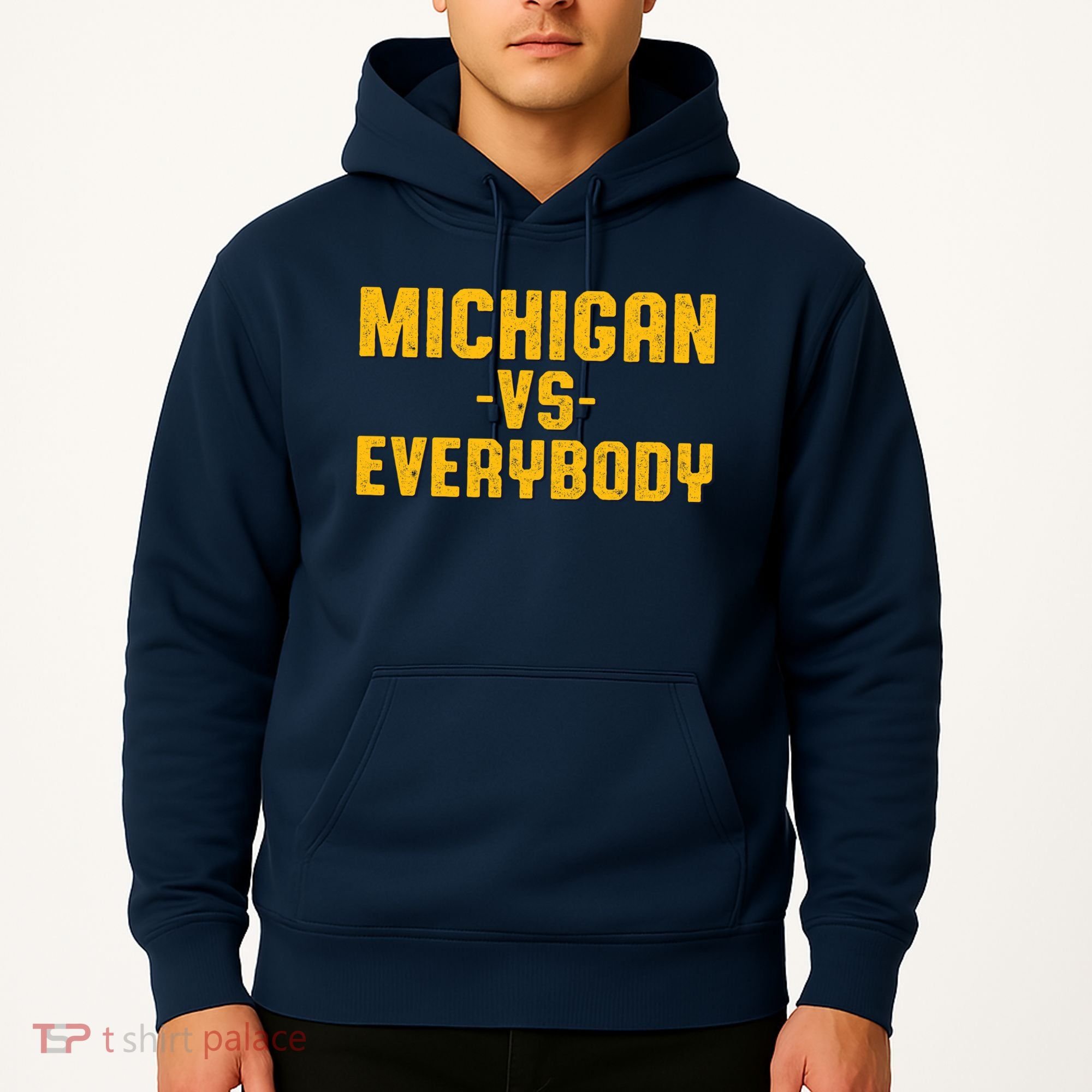 Michigan Vs. Everybody Hoodie