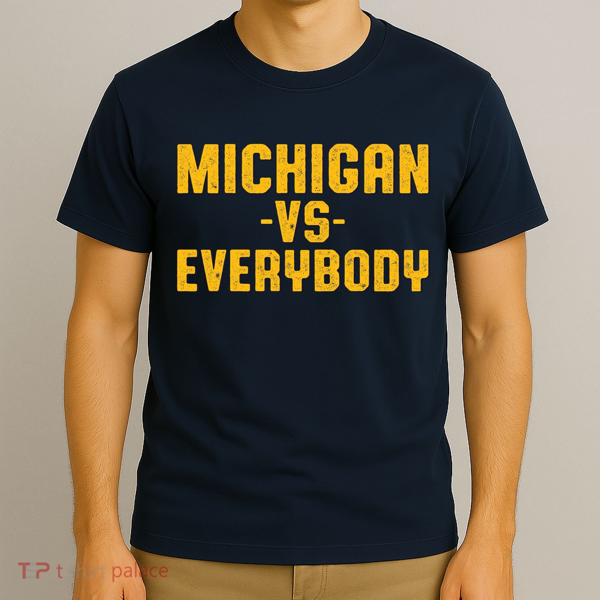 Michigan Vs. Everybody T-Shirt