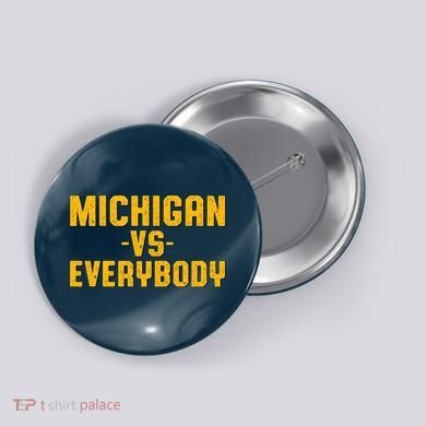 Michigan Vs. Everybody Button
