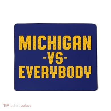 Michigan Vs. Everybody Mousepad