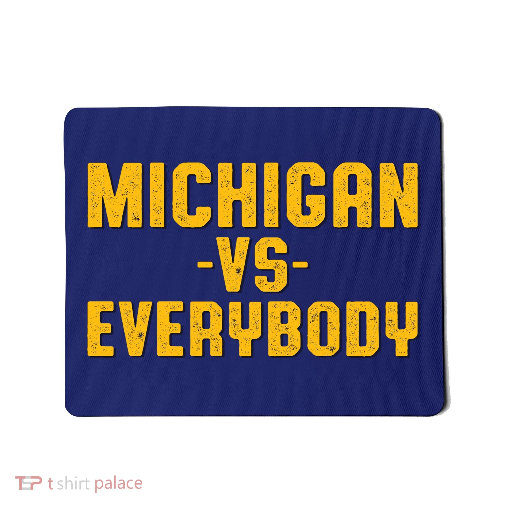 Michigan Vs. Everybody Mousepad