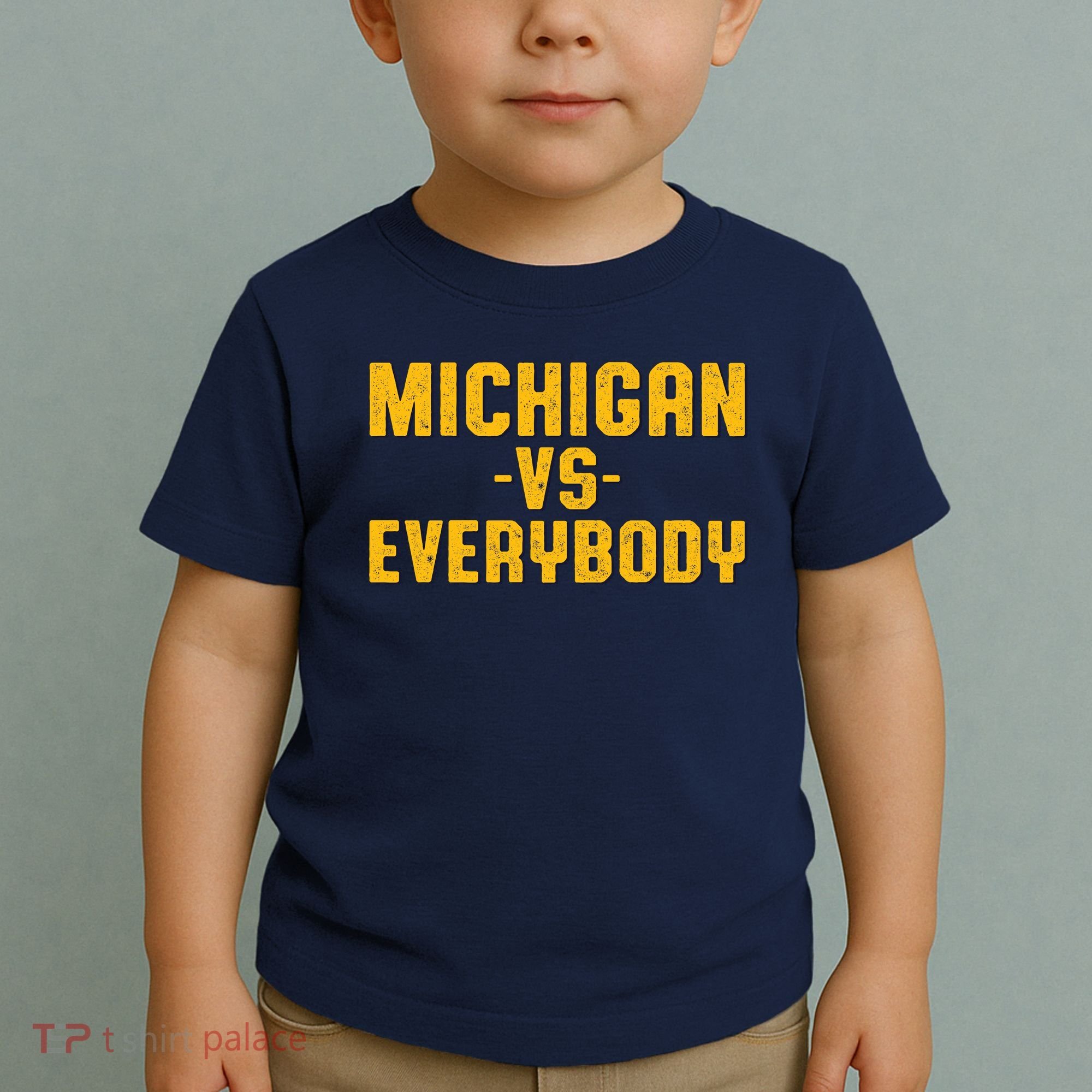 Michigan Vs. Everybody Toddler T-Shirt