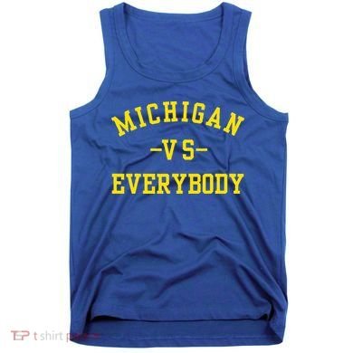 Michigan vs Everyone Everybody  Tank Top