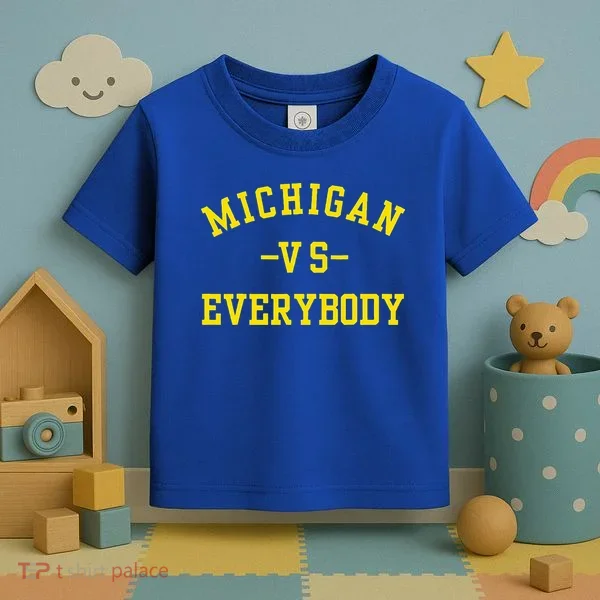 Michigan vs Everyone Everybody  Toddler T-Shirt