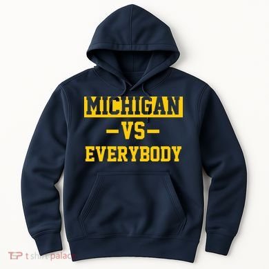 Michigan Vs Everybody Hoodie