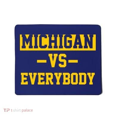 Michigan Vs Everybody Mousepad