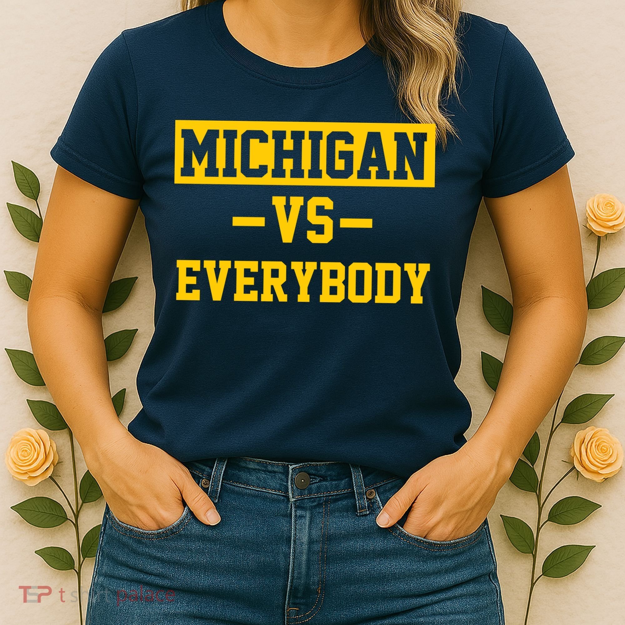 Michigan Vs Everybody Women's T-Shirt