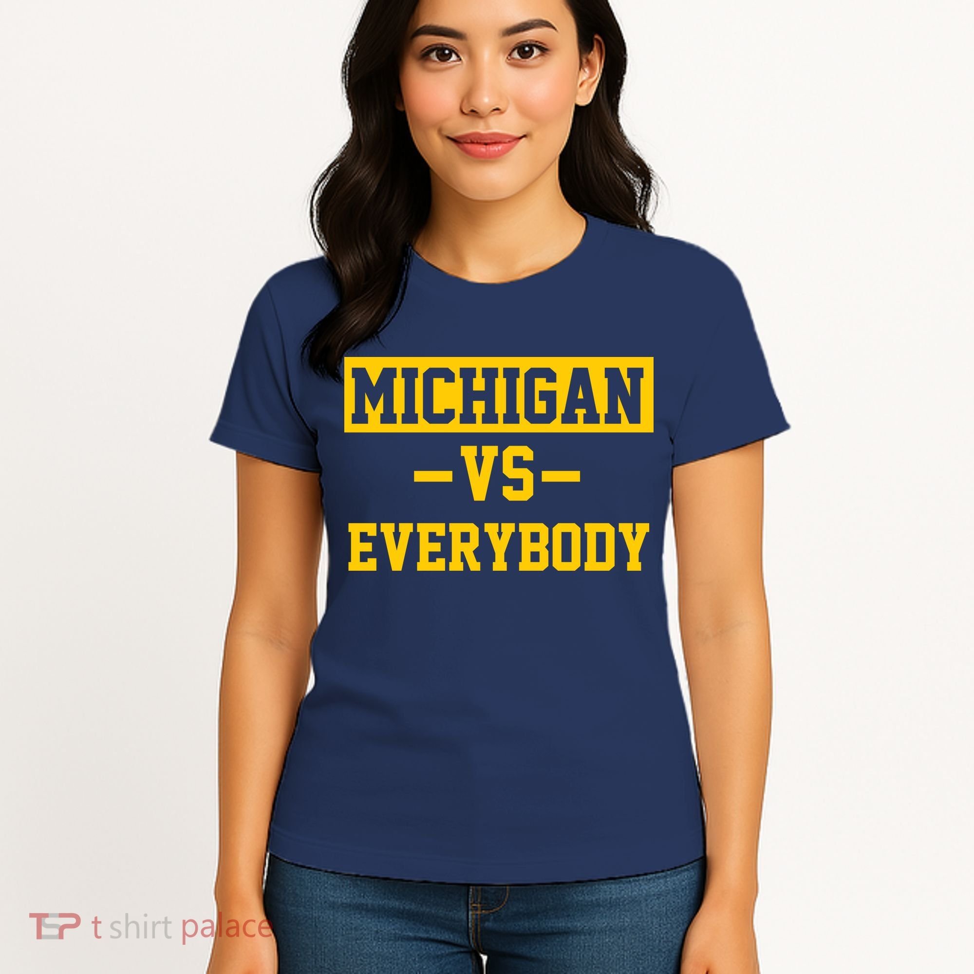 Michigan Vs Everybody Women's T-Shirt