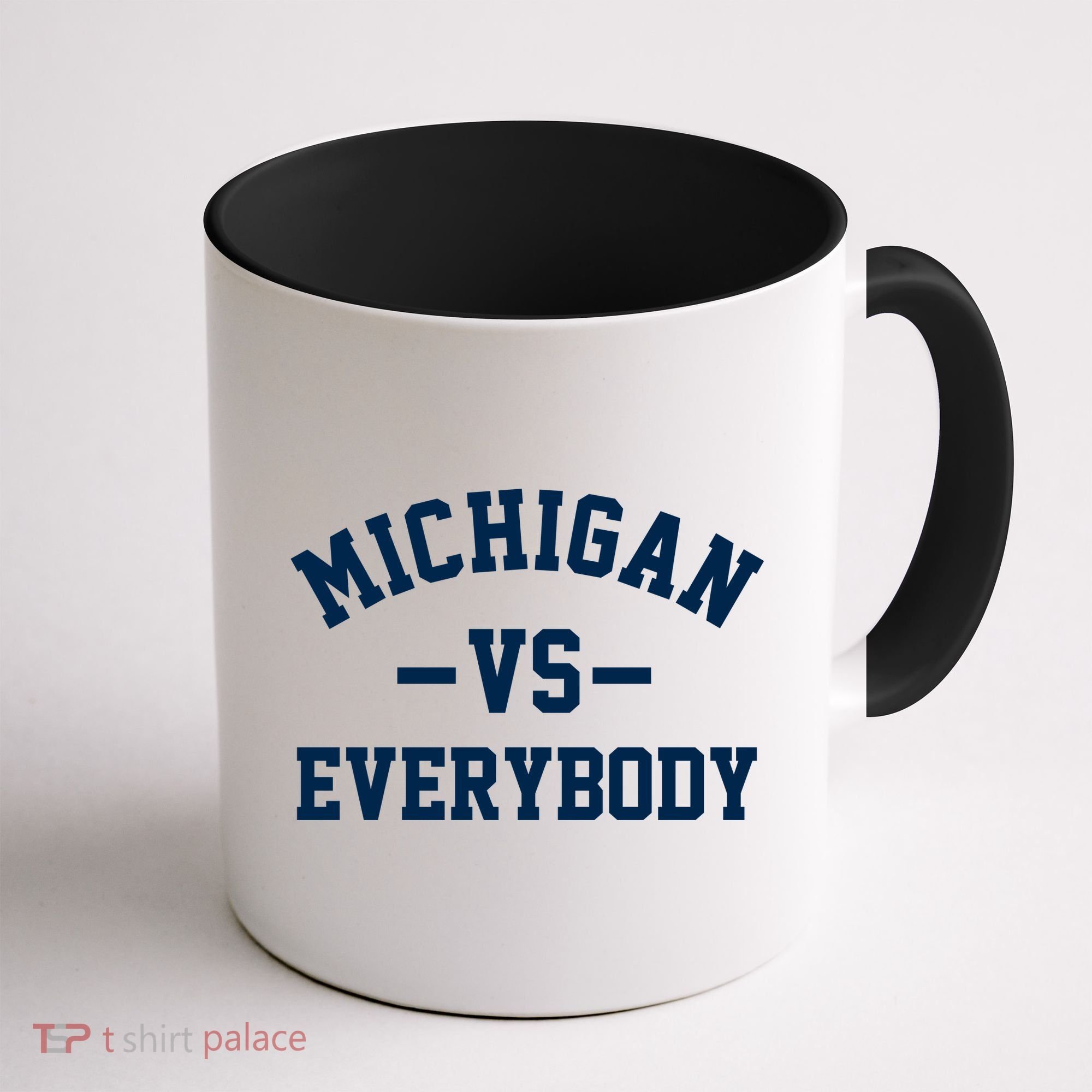 Michigan Vs Everyone Everybody Quote Coffee Mug