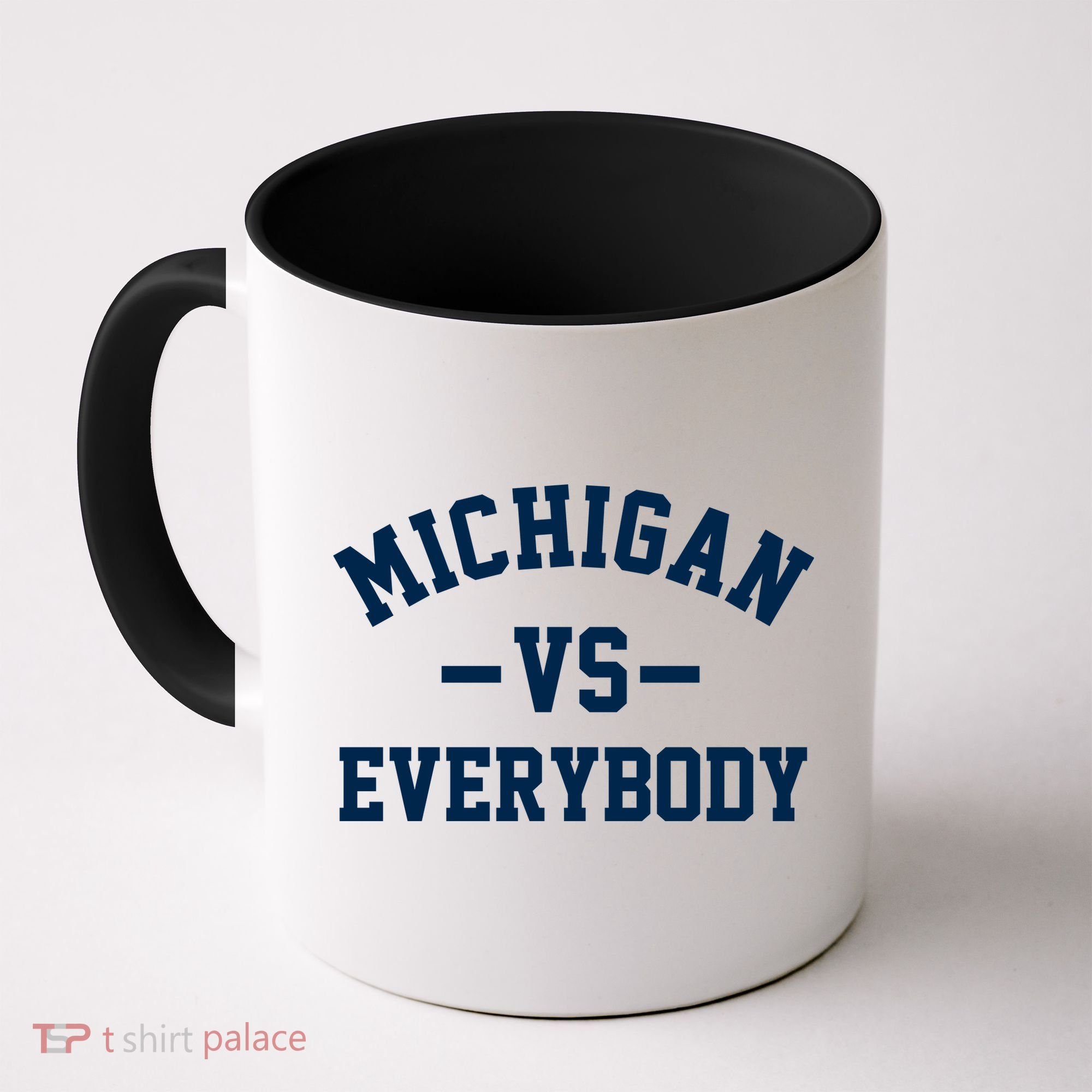 Michigan Vs Everyone Everybody Quote Coffee Mug