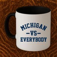Michigan Vs Everyone Everybody Quote Coffee Mug thumb 2