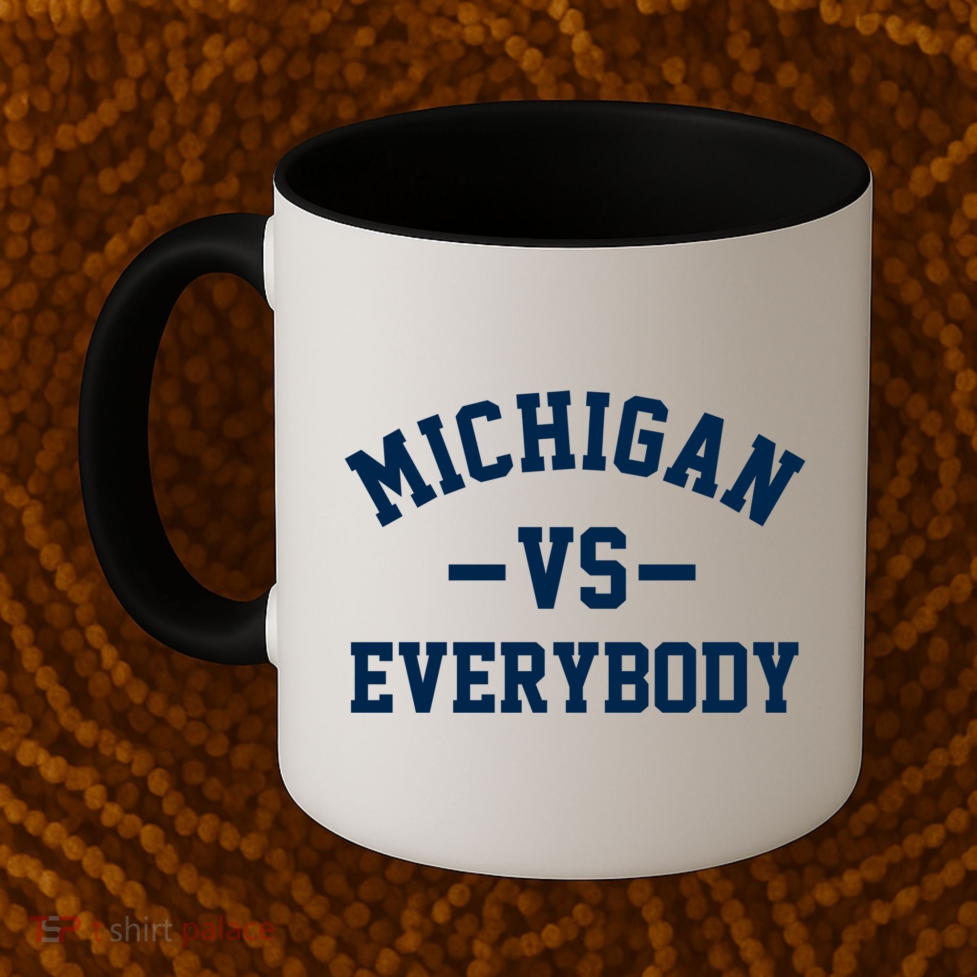 Michigan Vs Everyone Everybody Quote Coffee Mug