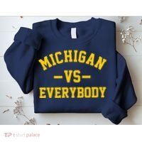 Michigan Vs Everyone Everybody Quote Sweatshirt thumb 2