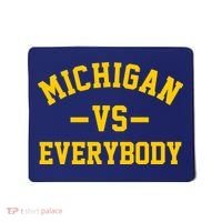 Michigan Vs Everyone Everybody Quote Mousepad thumb 0