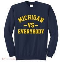 Michigan Vs Everyone Everybody Quote Tall Sweatshirt thumb 0