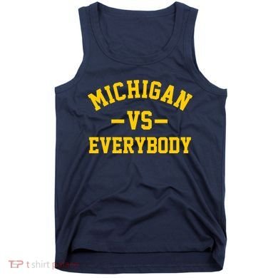 Michigan Vs Everyone Everybody Quote Tank Top