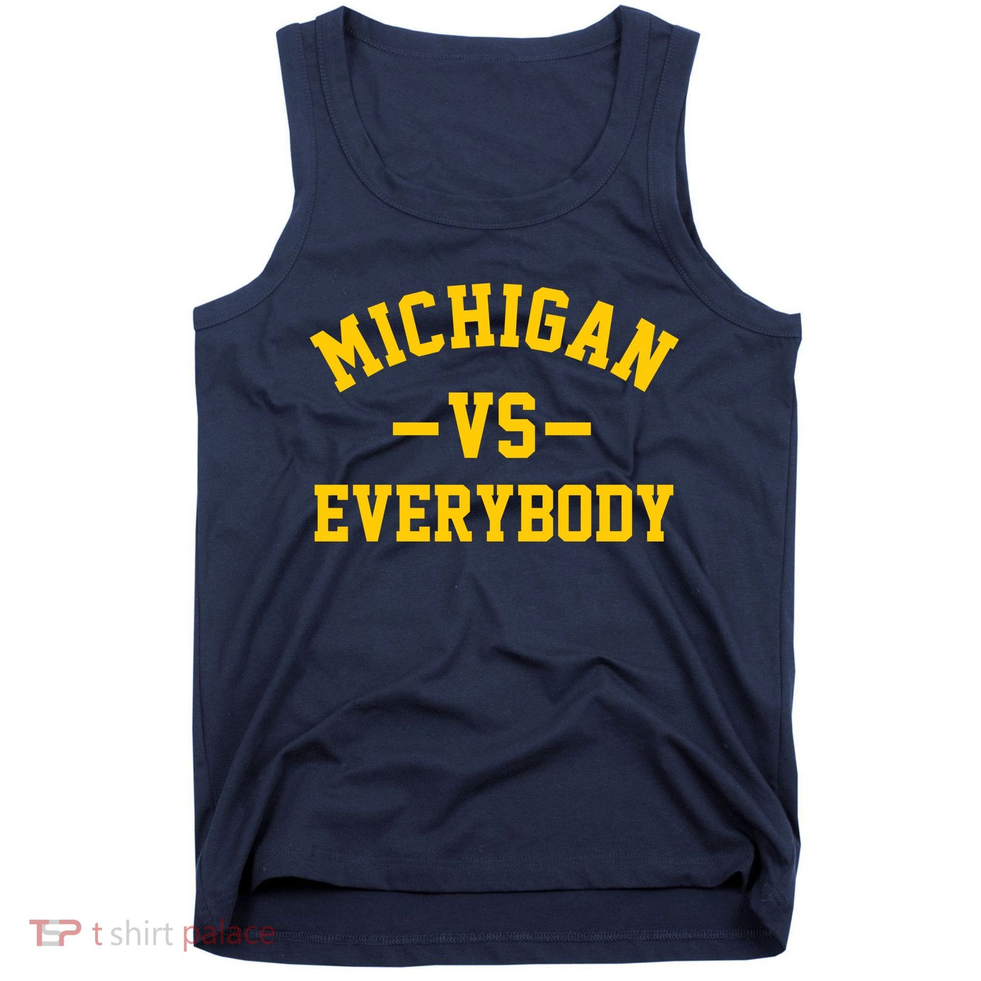 Michigan Vs Everyone Everybody Quote Tank Top