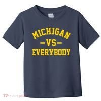 Michigan Vs Everyone Everybody Quote Toddler T-Shirt thumb 0