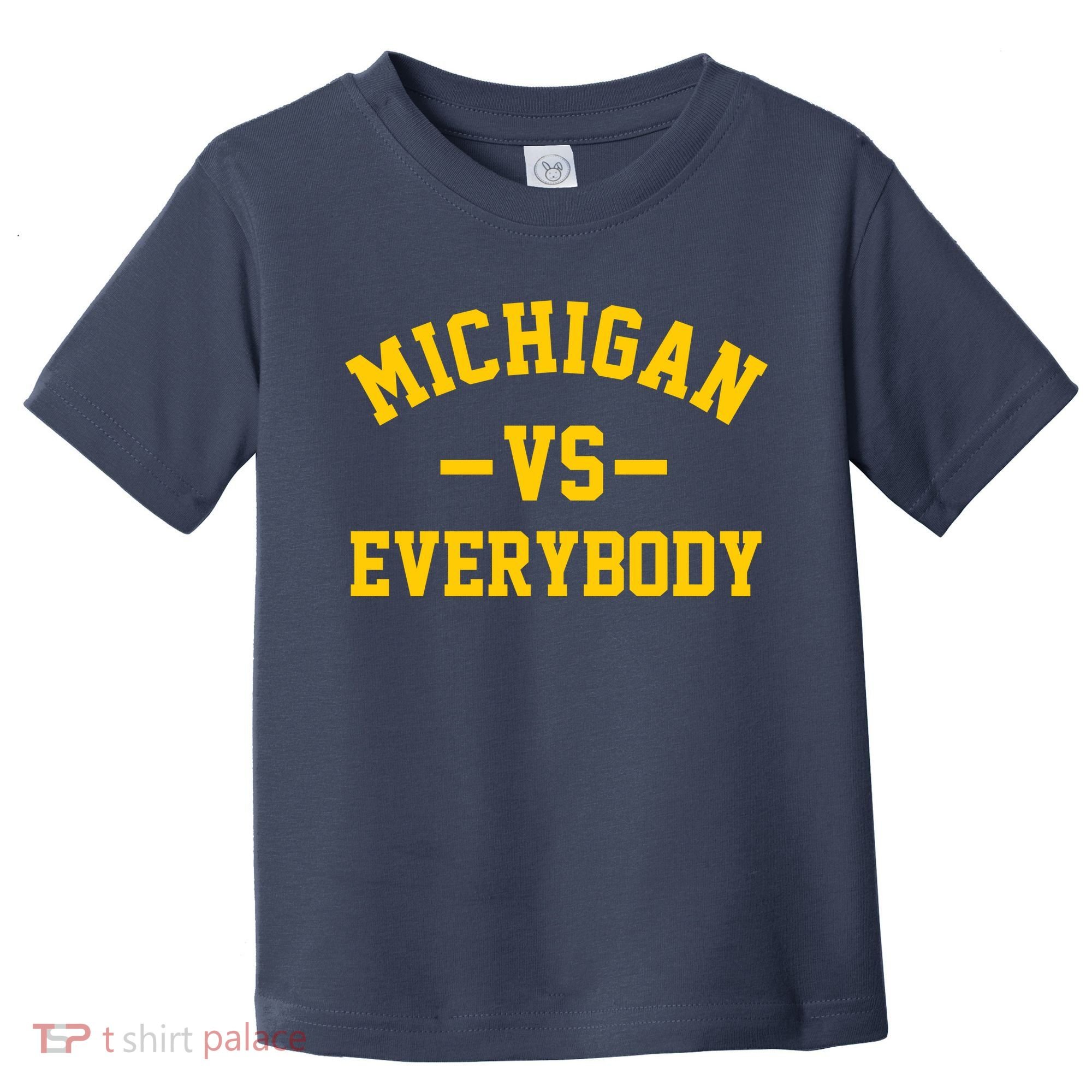 Michigan Vs Everyone Everybody Quote Toddler T-Shirt