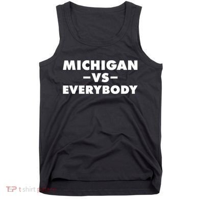 Michigan Versus Everybody Tank Top